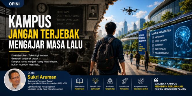 
					Kampus Jangan Terjebak Mengajar Masa Lalu